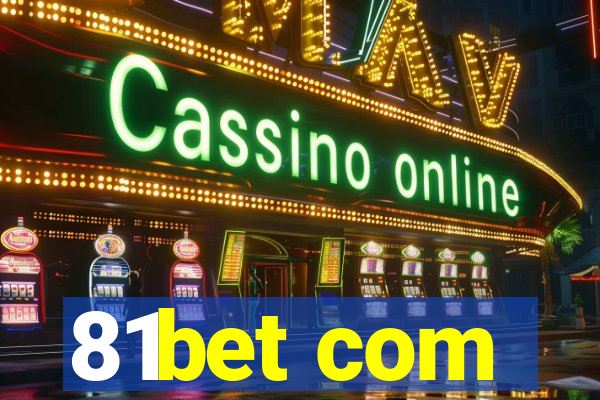 81bet com